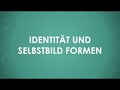 Identität und Selbstbild formen
