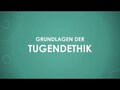 Grundlagen der Tugendethik 