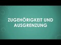 Zugehörigkeit und Ausgrenzung