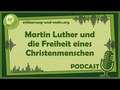 Martin Luther und die Freiheit des Christentums