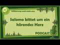 Salomo bitte um ein hörendes Herz