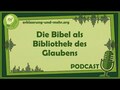 Die Bibel als Bibliothek des Glaubens