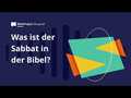 Was ist der Sabbat in der Bibel und sollten Christen ihn einhalten?
