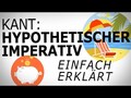 Kant: was sind hypothetische Imperative