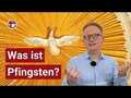 Was feiern wir an Pfingsten?