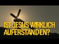 Ist Jesus auferstanden? Glaube.Leben.