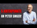 5 Kritikpunkte an Peter Singer