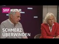 Trauern muss man lernen: Verena Kast & Wilhelm Schmid erklären