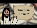 Warum gibt es eine Kirchensteuer?