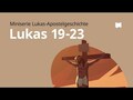 Lukas Kap. 19-23