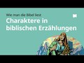 Wie man die Bibel liest: Charaktere in biblischer Erzählung