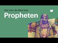 Wie man die Bibel liest: Propheten