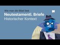Wie man die Bibel liest: Briefe des neues Testaments (hist. Kontext)