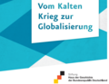 Vom Kalten Krieg zur Globalisierung