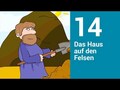 Das Haus auf den Felsen - Die Bibel einfach erzählt