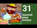 Sammelt keine Schätze - Die Bibel einfach erzählt