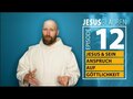 Jesus Glauben - Folge 12 - Über die Taten Jesu und seinen Anspruch auf Göttlichkeit