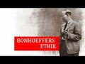 Dietrich Bonhoeffers 'Ethik' - Ein Entwurf in Fragmenten