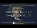 Kant VII: Ewiger Friede und Recht
