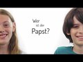 Wer ist der Papst?