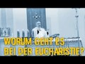 Worum geht es bei der Eucharistie?