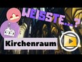 Weisste...? Kirchenraum