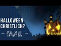Halloween und Christentum