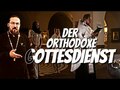 Der orthodoxe Gottesdienst