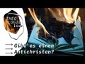 Gibt es einen Antichristen?