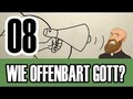 Folge 08 - Wie hat sich Gott geoffenbart?