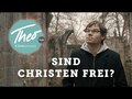 Sind Christen frei?