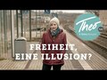Freiheit eine Illusion?