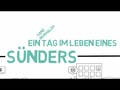 Ein ganz normaler Tag im Leben eines Sünders