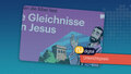 Jesus' Gleichnisse verstehen und anwenden