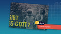 Gibt es Gott? - Erfahrungen mit Liebe und Glauben